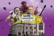 A collage of photographic images set against a purple background. Image features an old gothic building (The Common Room) with musical instruments, a statue, a child with a magnifying glass, a pointing hand, steam and smoke popping out of the rood. Overlaid text reads 'Game Changers The Revolution Started Here' and 'Celebrating 150/170 years'
